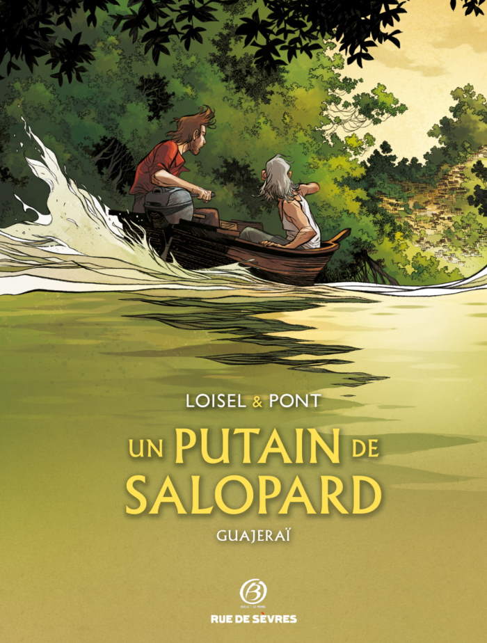 LOISEL PONT – UN PUTAIN DE SALOPARD T3 – 700 EX – 23 EUR