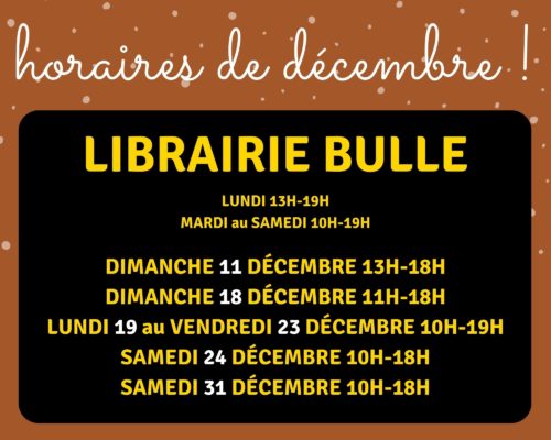 HORAIRES NOEL LIBRAIRIE BULLE (25x20cm 4 exemplaires HORAIRES NOEL LIBRAIRIE BULLE (25x20cm 4 exemplaires